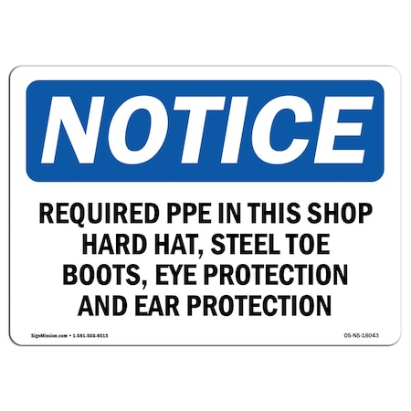 SignMission OSHA Notice Signs-Required PPE in This Shop Hard Hat, Steel | Decal | Protect Your Business, Work Site, Warehouse | ?Made in The USA, Landscape